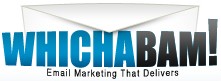 WHICHABAM! Email Marketing That Delivers